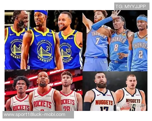 西部冠军争夺战雷霆领先其他球队掘金火箭湖人马刺勇士各显神通